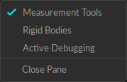 A screenshot of the three-dot menu options for the Motive Info Pane: Measurement Tools; Rigid Bodies; Active Debugging; and Close Pane.